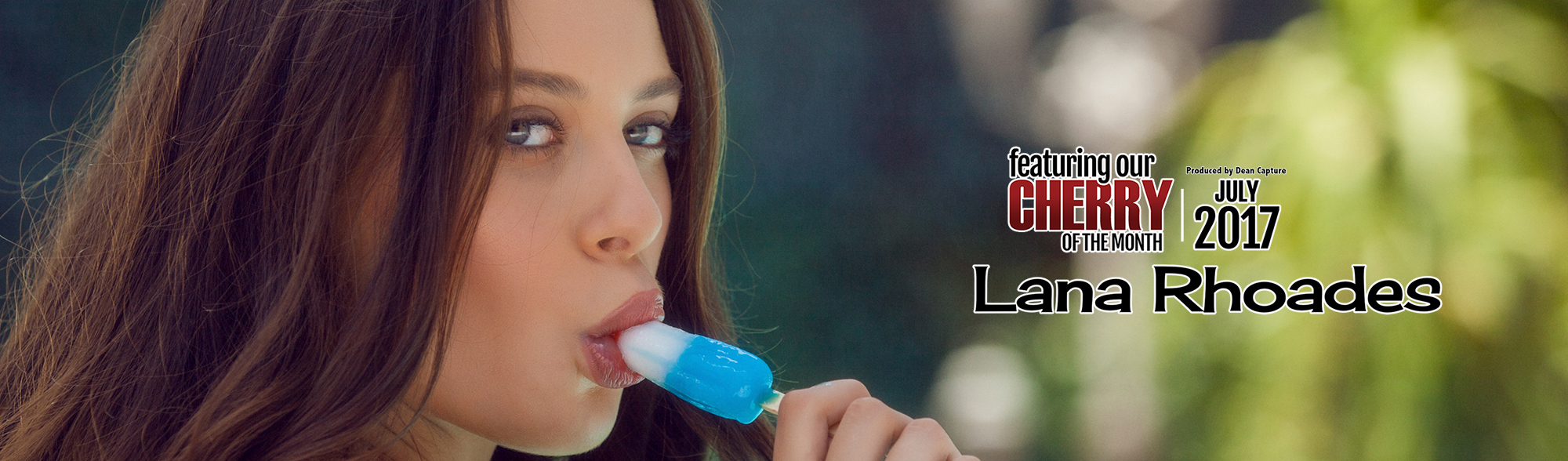 Cherry Of The Month: July 2017 – Lana Rhoades