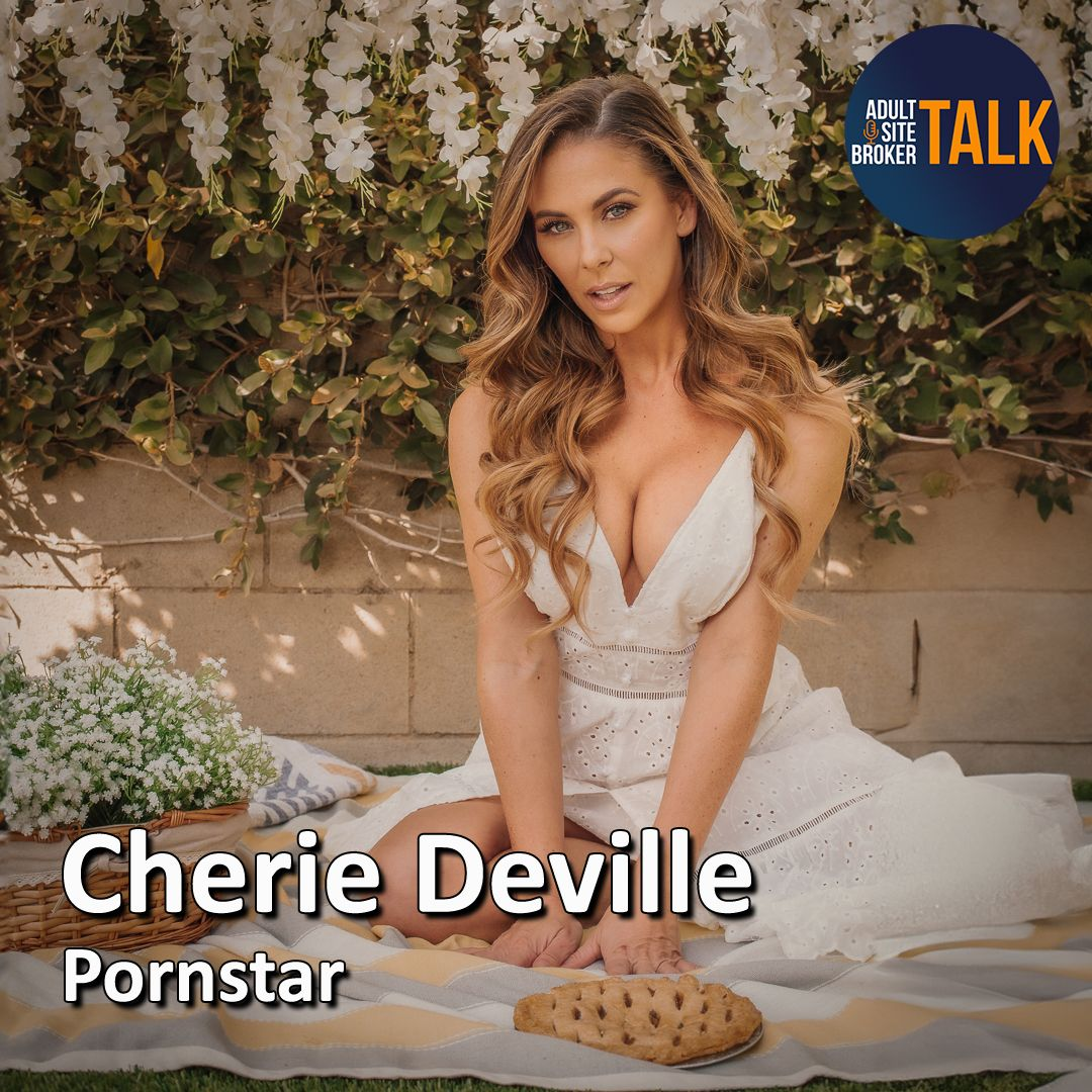 Pornstar Cherie DeVille is this Week’s Guest on Adult Site Broker Talk