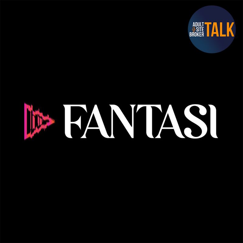 Jordan Jay of Fantasi is this Week’s Guest on Adult Site Broker Talk