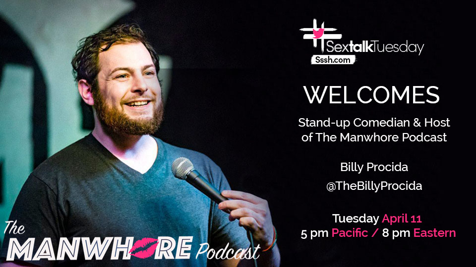 Comedian Bill Procida of The Manwhore Podcast Joins This Week’s #SexTalkTuesday