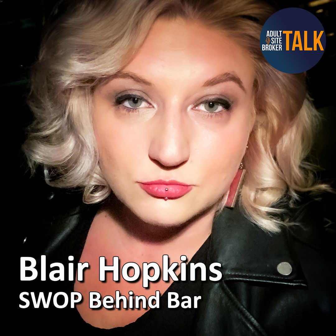 Blair Hopkins of SWOP Behind Bars is this Week’s Guest on Adult Site Broker Talk